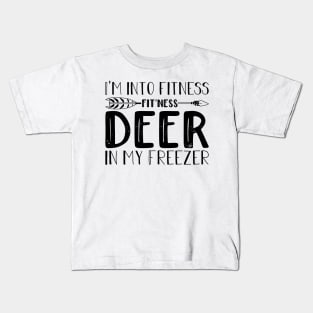 I am Into Fitness Fit'ness Deer In My Freezer Kids T-Shirt